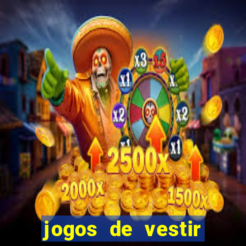 jogos de vestir pessoas ricas